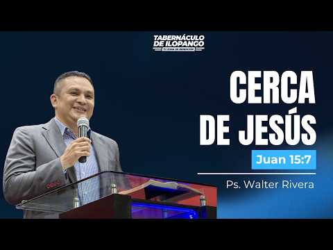 Cerca de Jesús - Ps Walter Rivera | SM 11.07.2026