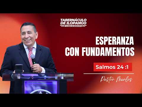 Esperanza con fundamentos - Ptr. Merlos  | VM 03.07.2026
